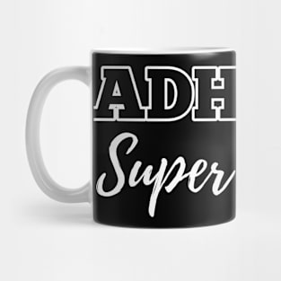 ADHD is my Super Power 2 Mug